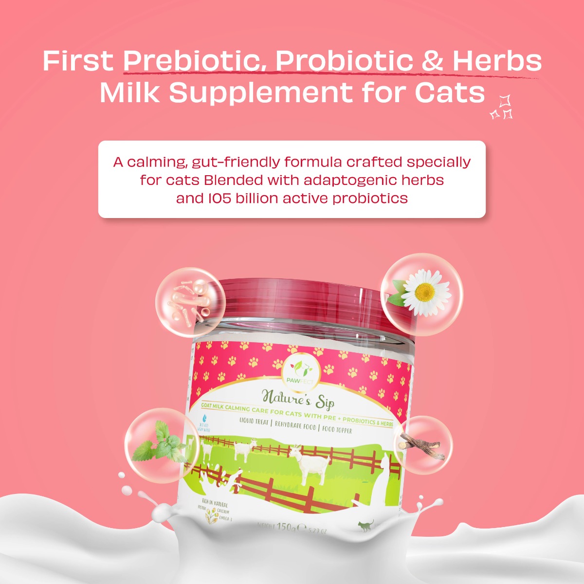 Pawfect Nature's Sip Goat Milk Calming Care powder for Cats | 100% Natural | Rehydrate Food | Prebiotic, Probiotic & Herbs Milk Supplement | Better Digestion | Food Topper | Liquid Treat (150g/5.29oz)
